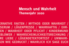 Themenjahr 2020: Mensch und Wahrheit