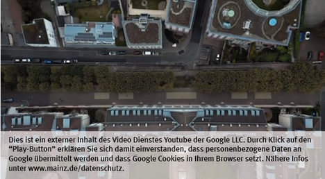 Die Landeshauptstadt Mainz nutzt den Video-Dienst Youtube. Vor einem Klick auf den Play-Button empfängt Youtube keine Daten und setzt keine Cookies. Nähere Informationen über Youtube finden Sie in den Datenschutzinformationen zu unserem Youtube-Kanal: www.mainz.de/datenschutz
